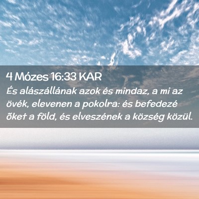 Picture 02 - 4 Mózes 16:33 KAR - És alászállának azok és mindaz, a mi az - Bible Verse Picture