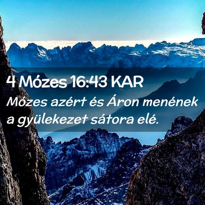 Picture 02 - 4 Mózes 16:43 KAR - Mózes azért és Áron menének a gyülekezet - Bible Verse Picture