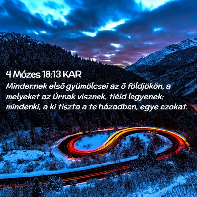 Picture 02 - 4 Mózes 18:13 KAR - Mindennek elsõ gyümölcsei az õ földjökön, - Bible Verse Picture