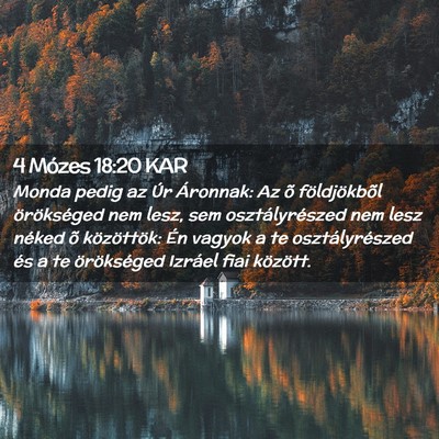 Picture 02 - 4 Mózes 18:20 KAR - Monda pedig az Úr Áronnak: Az õ földjökbõl - Bible Verse Picture