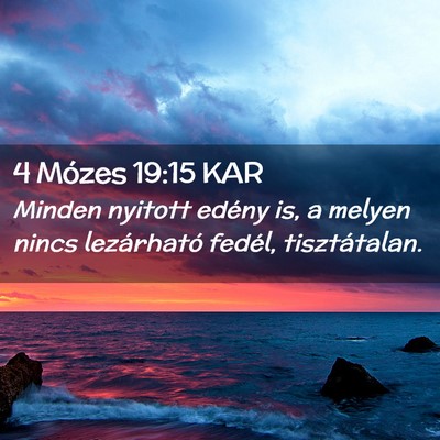 Picture 02 - 4 Mózes 19:15 KAR - Minden nyitott edény is, a melyen nincs - Bible Verse Picture