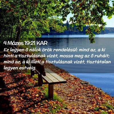 Picture 02 - 4 Mózes 19:21 KAR - Ez legyen õ nálok örök rendelésül: mind az, - Bible Verse Picture