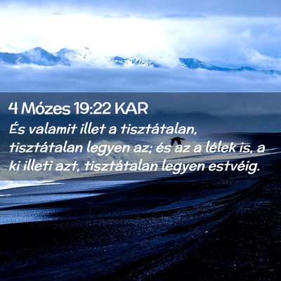 Picture 02 - 4 Mózes 19:22 KAR - És valamit illet a tisztátalan, tisztátalan - Bible Verse Picture