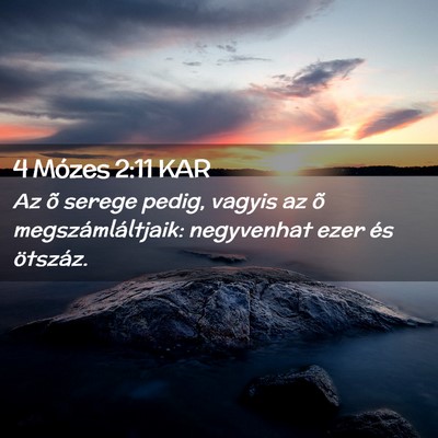 Picture 02 - 4 Mózes 2:11 KAR - Az õ serege pedig, vagyis az õ - Bible Verse Picture