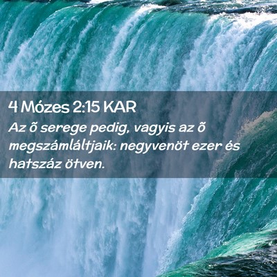 Picture 02 - 4 Mózes 2:15 KAR - Az õ serege pedig, vagyis az õ - Bible Verse Picture