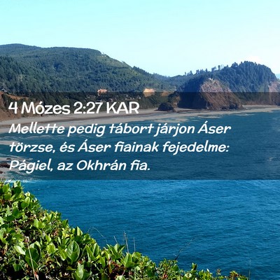 Picture 02 - 4 Mózes 2:27 KAR - Mellette pedig tábort járjon Áser törzse, és - Bible Verse Picture