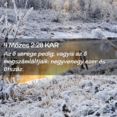 Picture 02 - 4 Mózes 2:28 KAR - Az õ serege pedig, vagyis az õ - Bible Verse Picture