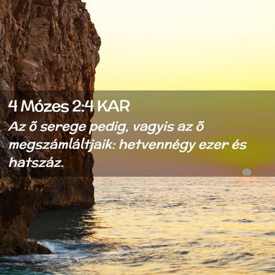 Picture 02 - 4 Mózes 2:4 KAR - Az õ serege pedig, vagyis az õ - Bible Verse Picture