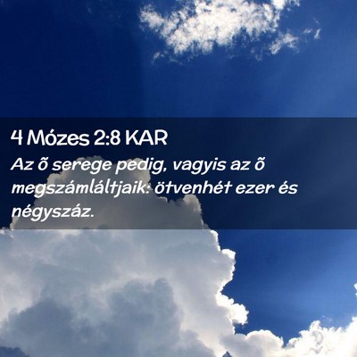 Picture 02 - 4 Mózes 2:8 KAR - Az õ serege pedig, vagyis az õ - Bible Verse Picture