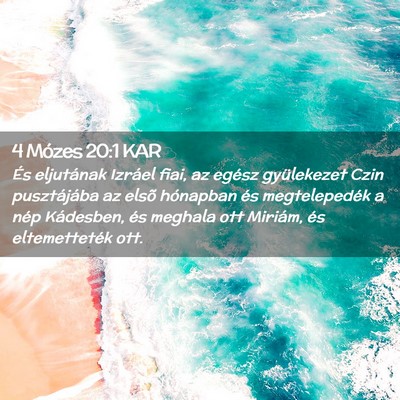 Picture 02 - 4 Mózes 20:1 KAR - És eljutának Izráel fiai, az egész - Bible Verse Picture