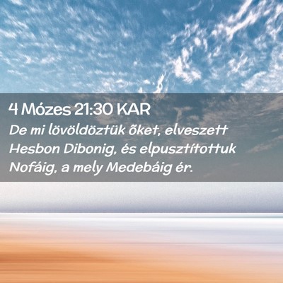 Picture 02 - 4 Mózes 21:30 KAR - De mi lövöldöztük õket, elveszett Hesbon - Bible Verse Picture