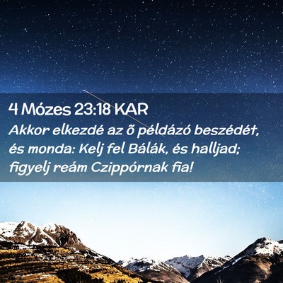 Picture 02 - 4 Mózes 23:18 KAR - Akkor elkezdé az õ példázó beszédét, és - Bible Verse Picture