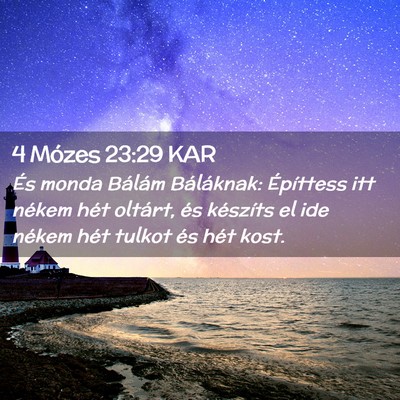 Picture 02 - 4 Mózes 23:29 KAR - És monda Bálám Báláknak: Építtess itt - Bible Verse Picture
