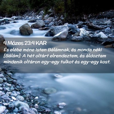 Picture 02 - 4 Mózes 23:4 KAR - És elébe méne Isten Bálámnak, és monda - Bible Verse Picture