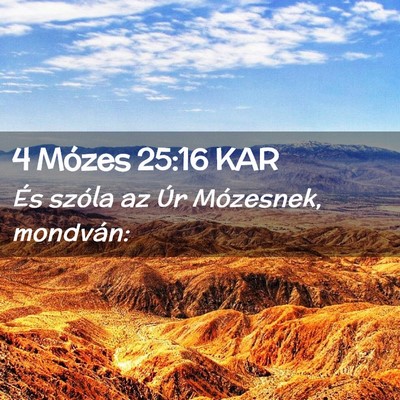 Picture 02 - 4 Mózes 25:16 KAR - És szóla az Úr Mózesnek, - Bible Verse Picture