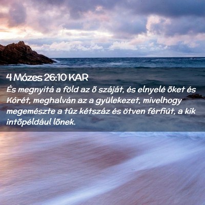 Picture 02 - 4 Mózes 26:10 KAR - És megnyitá a föld az õ száját, és - Bible Verse Picture
