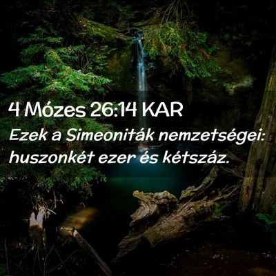 Picture 02 - 4 Mózes 26:14 KAR - Ezek a Simeoniták nemzetségei: huszonkét ezer - Bible Verse Picture