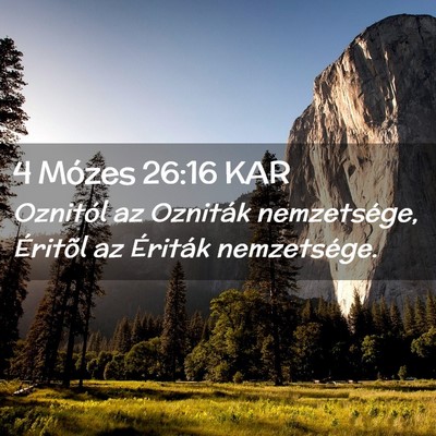 Picture 02 - 4 Mózes 26:16 KAR - Oznitól az Ozniták nemzetsége, Éritõl az - Bible Verse Picture