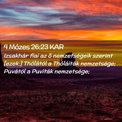 Picture 02 - 4 Mózes 26:23 KAR - Izsakhár fiai az õ nemzetségeik szerint - Bible Verse Picture