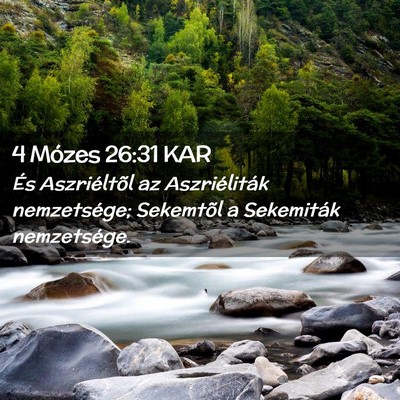 Picture 02 - 4 Mózes 26:31 KAR - És Aszriéltõl az Aszriéliták nemzetsége; - Bible Verse Picture