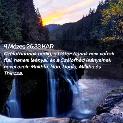 Picture 02 - 4 Mózes 26:33 KAR - Czélofhádnak pedig, a Héfer fiának nem voltak - Bible Verse Picture