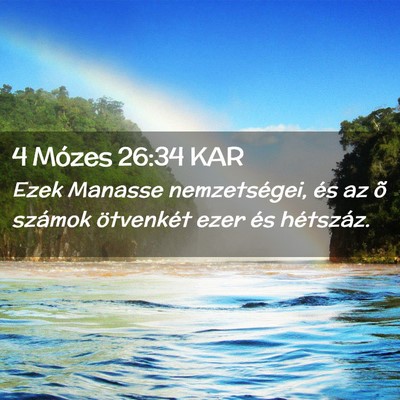 Picture 02 - 4 Mózes 26:34 KAR - Ezek Manasse nemzetségei, és az õ számok - Bible Verse Picture
