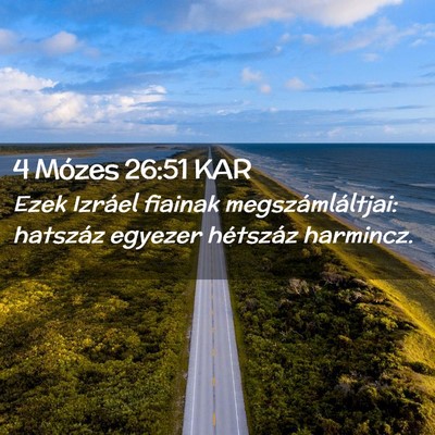 Picture 02 - 4 Mózes 26:51 KAR - Ezek Izráel fiainak megszámláltjai: hatszáz - Bible Verse Picture