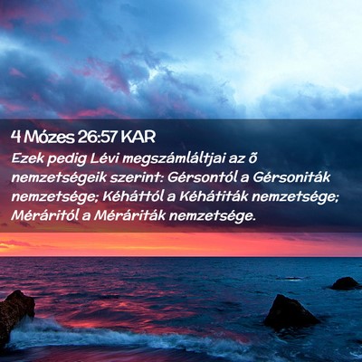 Picture 02 - 4 Mózes 26:57 KAR - Ezek pedig Lévi megszámláltjai az õ - Bible Verse Picture