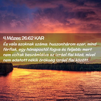 Picture 02 - 4 Mózes 26:62 KAR - És vala azoknak száma: huszonhárom ezer, mind - Bible Verse Picture