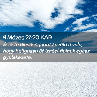 Picture 02 - 4 Mózes 27:20 KAR - És a te dicsõségedet közöld õ vele, hogy - Bible Verse Picture