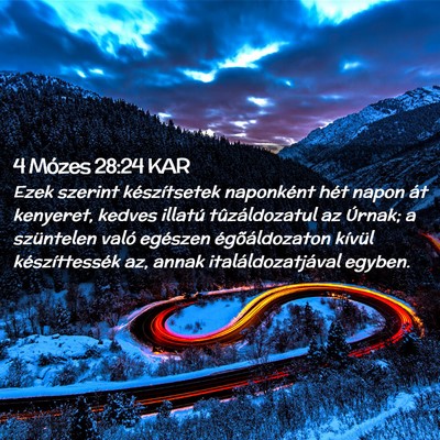 Picture 02 - 4 Mózes 28:24 KAR - Ezek szerint készítsetek naponként hét napon - Bible Verse Picture
