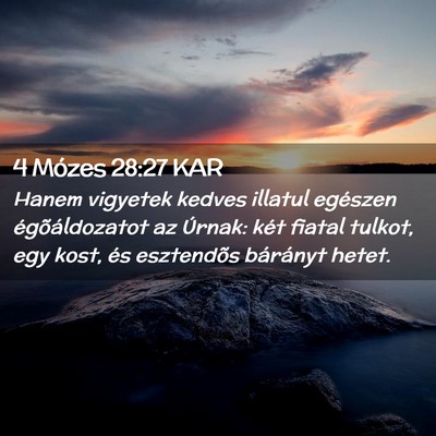 Picture 02 - 4 Mózes 28:27 KAR - Hanem vigyetek kedves illatul egészen - Bible Verse Picture