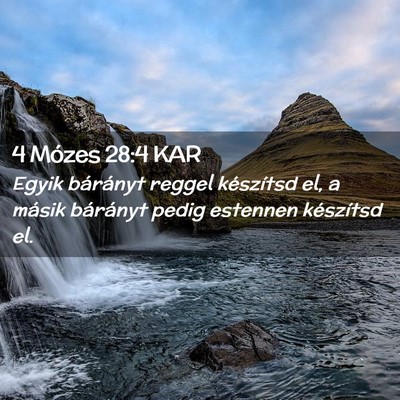 Picture 02 - 4 Mózes 28:4 KAR - Egyik bárányt reggel készítsd el, a másik - Bible Verse Picture