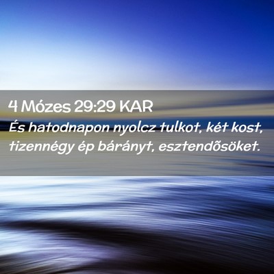 Picture 02 - 4 Mózes 29:29 KAR - És hatodnapon nyolcz tulkot, két kost, - Bible Verse Picture
