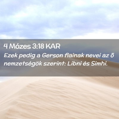 Picture 02 - 4 Mózes 3:18 KAR - Ezek pedig a Gerson fiainak nevei az õ - Bible Verse Picture
