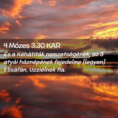Picture 02 - 4 Mózes 3:30 KAR - És a Kéhátiták nemzetségének, az õ atyái - Bible Verse Picture