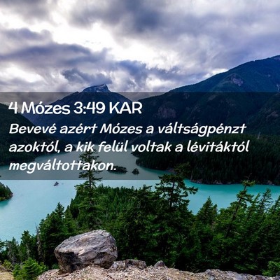 Picture 02 - 4 Mózes 3:49 KAR - Bevevé azért Mózes a váltságpénzt azoktól, - Bible Verse Picture
