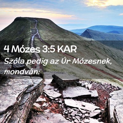 Picture 02 - 4 Mózes 3:5 KAR - Szóla pedig az Úr Mózesnek, - Bible Verse Picture
