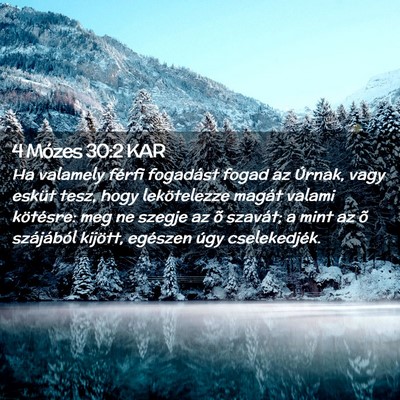 Picture 02 - 4 Mózes 30:2 KAR - Ha valamely férfi fogadást fogad az Úrnak, - Bible Verse Picture