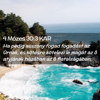 Picture 02 - 4 Mózes 30:3 KAR - Ha pedig asszony fogad fogadást az Úrnak, és - Bible Verse Picture