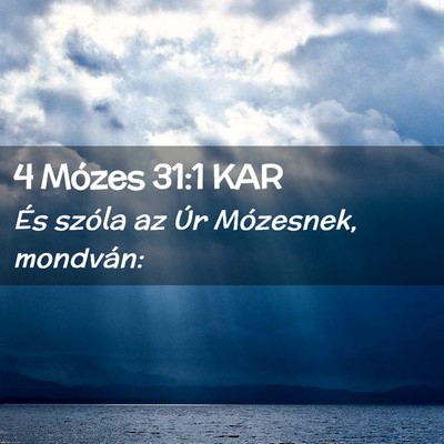 Picture 02 - 4 Mózes 31:1 KAR - És szóla az Úr Mózesnek, - Bible Verse Picture
