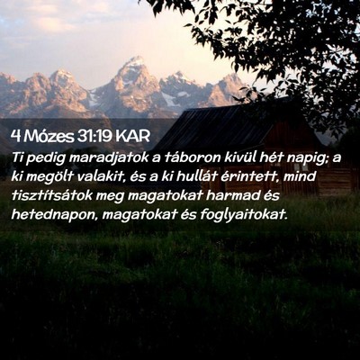 Picture 02 - 4 Mózes 31:19 KAR - Ti pedig maradjatok a táboron kivül hét napig; - Bible Verse Picture
