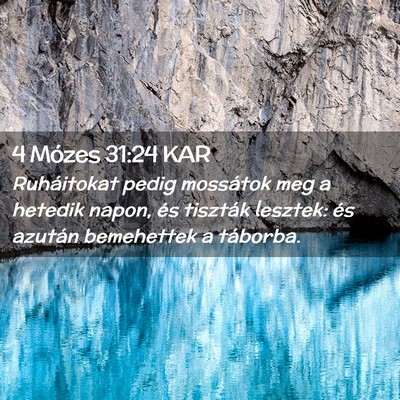 Picture 02 - 4 Mózes 31:24 KAR - Ruháitokat pedig mossátok meg a hetedik napon, - Bible Verse Picture