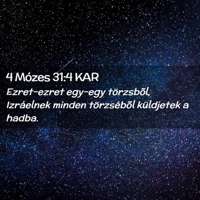 Picture 02 - 4 Mózes 31:4 KAR - Ezret-ezret egy-egy törzsbõl, Izráelnek minden - Bible Verse Picture