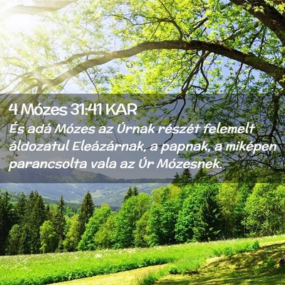 Picture 02 - 4 Mózes 31:41 KAR - És adá Mózes az Úrnak részét felemelt - Bible Verse Picture