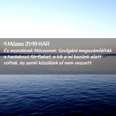 Picture 02 - 4 Mózes 31:49 KAR - És mondának Mózesnek: Szolgáid - Bible Verse Picture