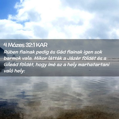 Picture 02 - 4 Mózes 32:1 KAR - Rúben fiainak pedig és Gád fiainak igen sok - Bible Verse Picture