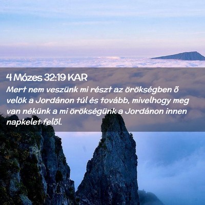 Picture 02 - 4 Mózes 32:19 KAR - Mert nem veszünk mi részt az örökségben õ - Bible Verse Picture