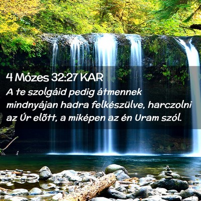 Picture 02 - 4 Mózes 32:27 KAR - A te szolgáid pedig átmennek mindnyájan hadra - Bible Verse Picture