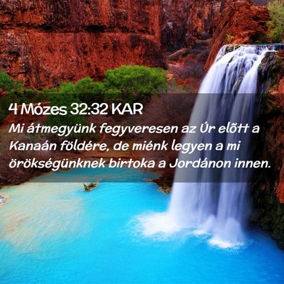 Picture 02 - 4 Mózes 32:32 KAR - Mi átmegyünk fegyveresen az Úr elõtt a - Bible Verse Picture